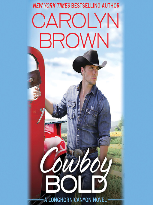 Title details for Cowboy Bold by Carolyn Brown - Available
